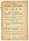 The Certainty, Time, and End, of the Birth of Our Lord and Saviour Jesus Christ: With the accomplishment of several of the prophecys, relating hereto. A sermon, at the lecture, in Marblehead, December 25. 1729. To which is added, an appendix, attempting more clearly to state, the true year of our Lord's nativity