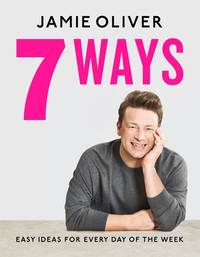7 Ways : Easy Ideas for Every Day of the Week [American Measurements]