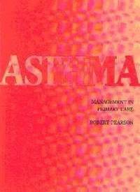 Asthma Management in Primary Care by Robert Pearson - Paperback - 1990 - from Bookbarn International (SKU: 1980823)