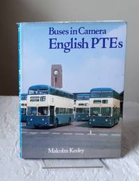 Buses in Camera: English P.T.E.'s by Malcolm Keeley - 1st Edition - 1979 - from Dandy Lion Editions (SKU: 031680)