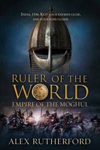 Ruler of the World : Empire of the Moghul