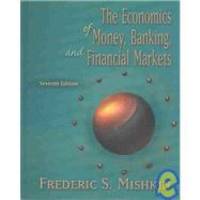 image of The Economics of Money, Banking, and Financial Markets