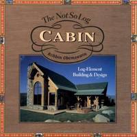 The Not So Log Cabin by Robbin Obomsawin - 2003