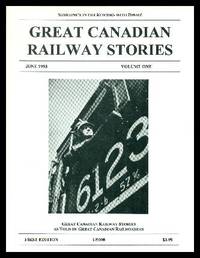 image of GREAT CANADIAN RAILWAY STORIES - Volume One - June 1993
