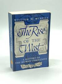 The Rise of the West A History of the Human Community; with a  Retrospective Essay