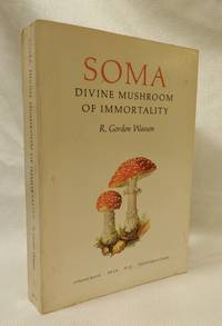 Soma: Divine Mushroom of Immortality, (Ethno-Mycological Studies) by Robert Gordon Wasson - 1972-01-01