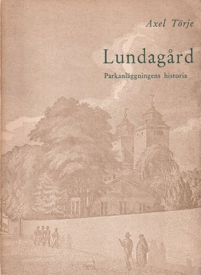 Lundagård. Parkanläggningens historia. [Utg. av]…