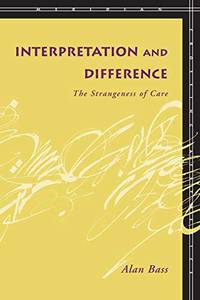 Interpretation and Difference: The Strangeness of Care (Meridian: Crossing Aesthetics)