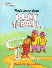 The Berenstain Bears Play T-ball (I Can Read Picture Book Series)