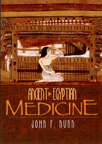 Ancient Egyptian Medicine by Nunn, John F - 2002-12-09