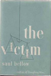 The Victim by BELLOW, Saul - 1947