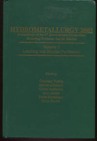 Hydrometallurgy 2003. Proceedings of the 5th International Symposium Honoring Professor Ian M....