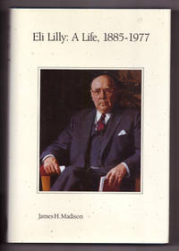 image of Eli Lilly: a Life, 1885-1977