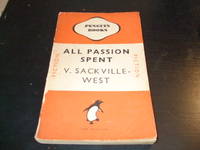 All Passion Spent by Sackville-West, V.: