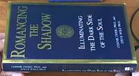 Romancing the Shadow: Illuminating the Dark Side of the Soul by Zweig, Connie & Wolf, Steve - 1998