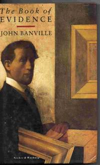 The Book of Evidence by Banville, John - 1989