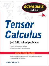 Tensor Calculus : 300 Fully Solved Problems