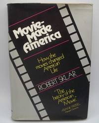 Movie Made America: How the Movies Changed American Life