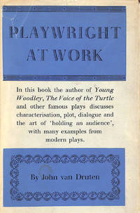 Playwright at Work by Druten, John van - 1953-01-01