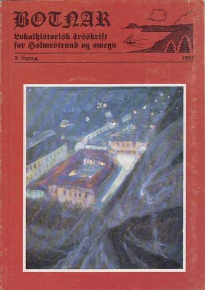 Botnar. Lokalhistorisk tidsskrift for Holmestrand…
