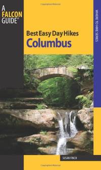 Best Easy Day Hikes Columbus (Best Easy Day Hikes Series)
