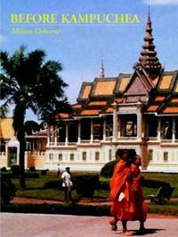 Before Kampuchea: Preludes To Tragedy