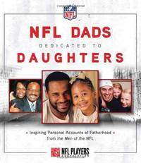 NFL Dads Dedicated to Daughters: Inspiring Personal Accounts on Fatherhood from