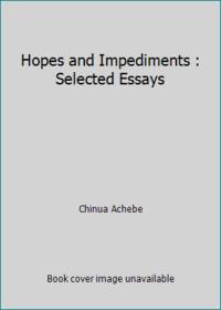 image of Hopes and Impediments : Selected Essays