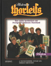 HISTORIEN THORLEIFS. Boken, bilderna & orden om ett av Sveriges genom tiderna mest populära och...