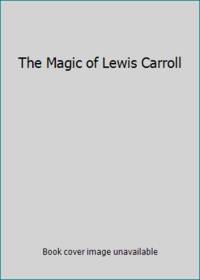 The Magic of Lewis Carroll