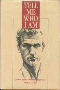 image of Tell Me Who I Am: James Agee's Search for Selfhood
