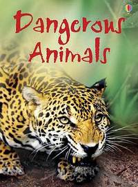 Dangerous Animals (Usborne Beginners, Information for Young Readers, Level 1)