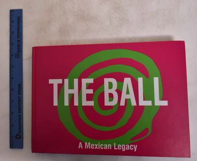 The Ball: A Mexican Legacy
