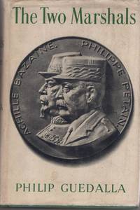 The Two Marshalls: Bazaine Petain
