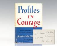 Profiles In Courage. by Kennedy, John F - 1956