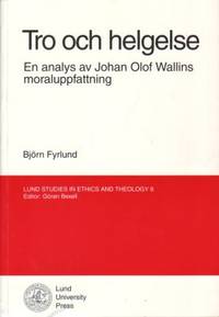 Tro och helgelse. En analys av Johan Olof Wallins…