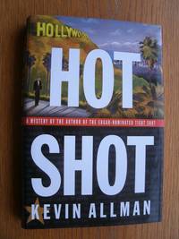 Hot Shots by Kevin Allman - First Edition - 1998 - from Scene of the Crime Books, IOBA (SKU: biblio48)