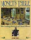 MONET'S TABLE The Cooking Journals of Claude Monet