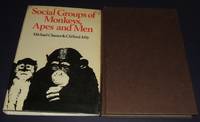 Social Groups of Monkeys, Apes, and Men by Chance, Michael R. A. ; Jolly, Clifford J - 1970