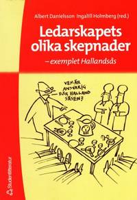 Ledarskapets olika skepnader. Exemplet Hallandsås.