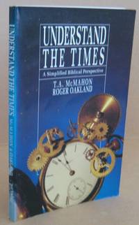 image of Understand the Times A Simplified Biblical Perspective