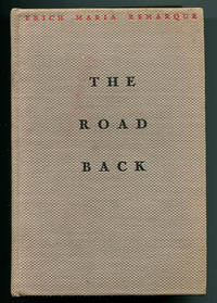 The Road Back by Remarque, Erich Maria (Translated by A. W. Wheen) - 1931