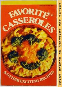 Favorite Casseroles And Other Exciting Recipes by Home Library (Editor) - Paperback - 1986 - from KEENER BOOKS (Member IOBA) (SKU: 002072)
