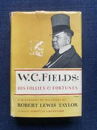 W.C. Fields: His Follies and Fortunes