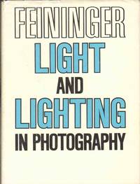 LIGHT AND LIGHTING IN PHOTOGRAPHY de Feininger, Andreas, - 1976