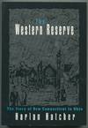 The Western Reserve: The Story of New Connecticut in Ohio