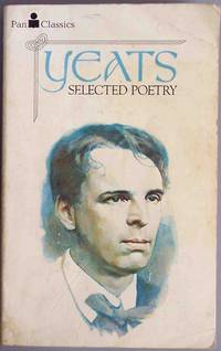 Yeats Selected Poetry by W.B. Yeats - 1979