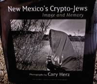 New Mexico&#039;s Crypto-Jews de Herz  Cary, Photographer - 2009