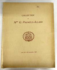 Catalogue des Tableaux Anciens et Modernes Argenteries, Céramiques, Objets de Vitrine et de Collection Cristaux, Meubles Anciens, Objets D'Art, Etc. Dépendant de la Succession de Mme. G. Pauwels-Allard 