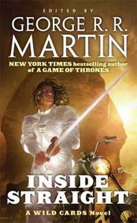 Inside Straight: A Wild Cards Novel (Book One of the Committee Triad) by Martin, George R. R.; Wild Cards Trust - 2008